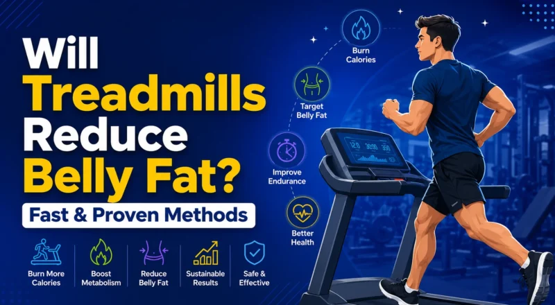 Wondering if a treadmill will reduce belly fat? Discover proven treadmill routines, workout tips, and common mistakes to avoid for faster weight loss.