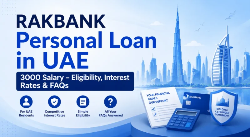 Learn how to apply for a RAKBANK personal loan in UAE 3,000 salary. Check eligibility, documents, interest rates, approval tips, and FAQs.